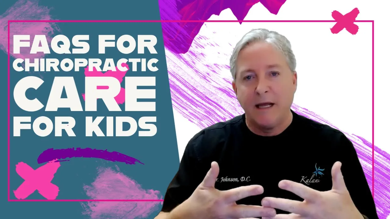 FAQs for Chiropractic Care for Kids | Pediatric Chiropractor in Oxnard, CA