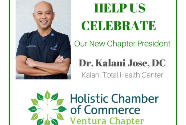 Help Us Celebrate Dr. Kalani Jose New Chapter President Ventura Holistic Chamber of Commerce